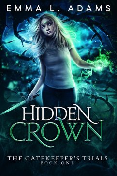 Cover Hidden Crown (The Gatekeeper's Trials, #1) (eBook, ePUB)