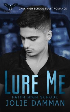Cover Lure Me - Dark High School Bully Romance (Ruthless Bullies, #6) (eBook, ePUB)
