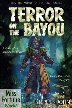 Terror on the Bayou (A Miss Fortune Cozy Murder Mystery) (eBook, ePUB) - John, Stephen