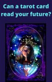 Can a tarot card read your future? (eBook, ePUB)