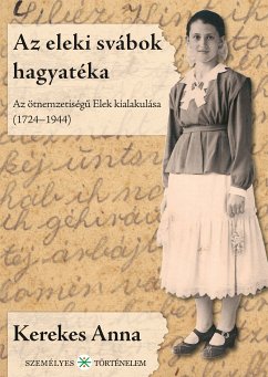 Az eleki svábok hagyatéka (eBook, ePUB) - Anna, Kerekes