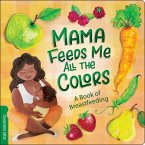 Mama Feeds Me All the Colors (eBook, ePUB)