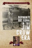 Separate But Equal In The Jim Crow Era (eBook, ePUB)