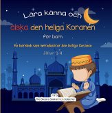 Lära känna och älska den heliga Koranen (eBook, ePUB)