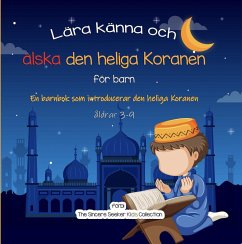 Lära känna och älska den heliga Koranen (eBook, ePUB) - Seeker, The Sincere