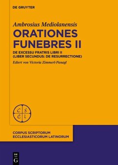 Orationes funebres II (eBook, PDF) - Mediolanensis, Ambrosius