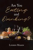 Are You Eating and Drinking? (eBook, ePUB)