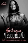 Entregue à Escuridão (eBook, ePUB)