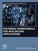 Polymeric Biomaterials for Healthcare Applications (eBook, ePUB)