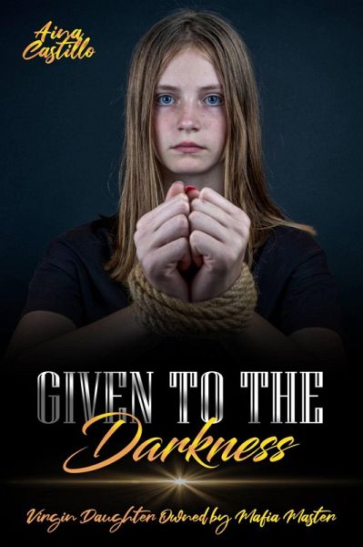Given to the Darkness (eBook, ePUB) Given to the Darkness (eBook, ePUB)
