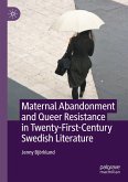Maternal Abandonment and Queer Resistance in Twenty-First-Century Swedish Literature