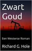 Zwart Goud: Een Westerse Roman (Far West (n), #2) (eBook, ePUB) Zwart Goud: Een Westerse Roman (Far West (n), #2) (eBook, ePUB)