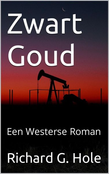Zwart Goud: Een Westerse Roman (Far West (n), #2) (eBook, ePUB)