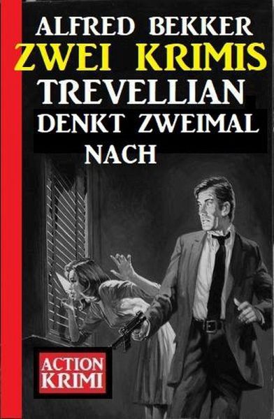 Trevellian denkt zweimal nach: Zwei Krimis (eBook, ePUB)
