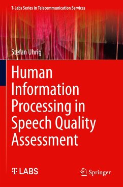 Human Information Processing in Speech Quality Assessment - Uhrig, Stefan