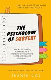 The Psychology of Subtext (Writing Hacks for Authors, #1) (eBook, ePUB)