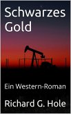 Schwarzes Gold: Ein Western-Roman (Far West (d), #2) (eBook, ePUB)