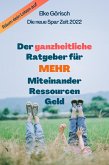 Der ganzheitliche Ratgeber für mehr Miteinander, Ressourcen, Geld (eBook, ePUB)