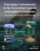 Emerging Contaminants in the Terrestrial-Aquatic-Atmosphere Continuum (eBook, ePUB)