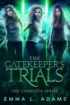 The Gatekeeper's Trials: The Complete Trilogy (eBook, ePUB) - Adams, Emma L.