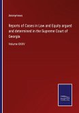 Reports of Cases in Law and Equity argued and determined in the Supreme Court of Georgia