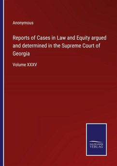 Reports of Cases in Law and Equity argued and determined in the Supreme Court of Georgia - Anonymous