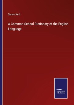 A Common-School Dictionary of the English Language - Kerl, Simon