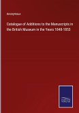 Catalogue of Additions to the Manuscripts in the British Museum in the Years 1848-1853