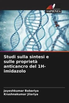 Studi sulla sintesi e sulle proprietà anticancro del 1H-imidazolo - Babariya, Jayeshkumar;Jilariya, Krushnakumar