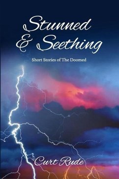 Stunned & Seething: Short Stories of The Doomed - Rude, Curt