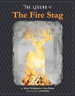 The Legend of the Fire Stag - Phillabaum, Sheri; Ellzey, Roy