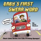 BABY'S FIRST SWEAR WORD
