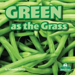 Green as the Grass - Smith, Sebastian