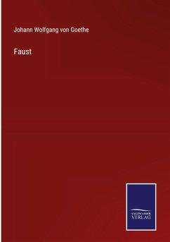 Faust - Goethe, Johann Wolfgang von