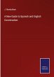 A New Guide to Spanish and English... - Bild 1