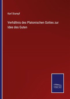 Cover Verhältnis des Platonischen Gottes zur Idee des Guten