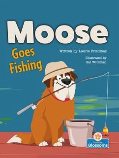 Moose Goes Fishing - Friedman, Laurie