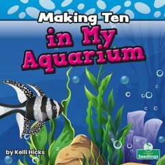 Making Ten in My Aquarium - Hicks, Kelli