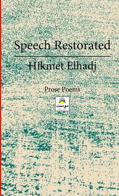 Speech Restorated - الكلام المستعاد - Elhadj, Hikmet; &