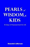 Pearls of Wisdom for Kids: 40 Days of Empowerment for Life