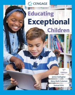 Educating Exceptional Children - Coleman, Mary Ruth (University of North Carolina, Chapel Hill); Kirk, Samuel (Late of University of Arizona); Gallagher, James (Late of University of North Carolina at Chapel Hil