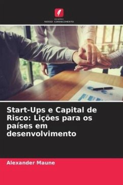 Start-Ups e Capital de Risco: Lições para os países em desenvolvimento - Maune, Alexander