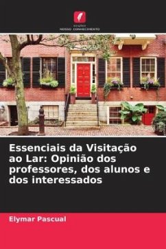 Essenciais da Visitação ao Lar: Opinião dos professores, dos alunos e dos interessados - Pascual, Elymar