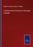 A Common-School Dictionary of the English Language