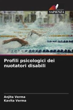 Profili psicologici dei nuotatori disabili - Verma, Anjita;Verma, Kavita