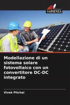 Modellazione di un sistema solare fotovoltaico con un convertitore DC-DC integrato - Pitchai, Vivek