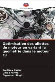 Optimisation des ailettes de moteur en variant la géométrie dans le moteur C.I