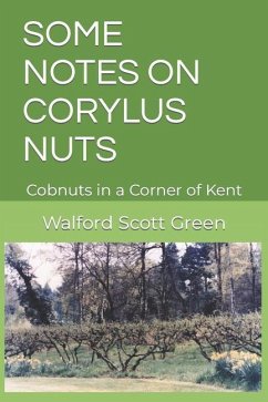 Some Notes on Corylus Nuts: Cobnuts in a Corner of Kent - Green, Walford Scott