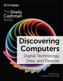 Discovering Computers: Digital Technology, Data, and Devices - Vermaat, Misty (Purdue University Calumet); Ciampa, Mark (Western Kentucky University); Freund, Steven (University of Central Florida)