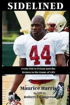 Sidelined: From FSU to Prison and the Return to the Game of Life - Congress, Robert L.; Harris, Maurice